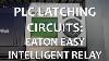 Plc Latching Circuits Eaton Easy Intelligent Relay Part 1 Of 2